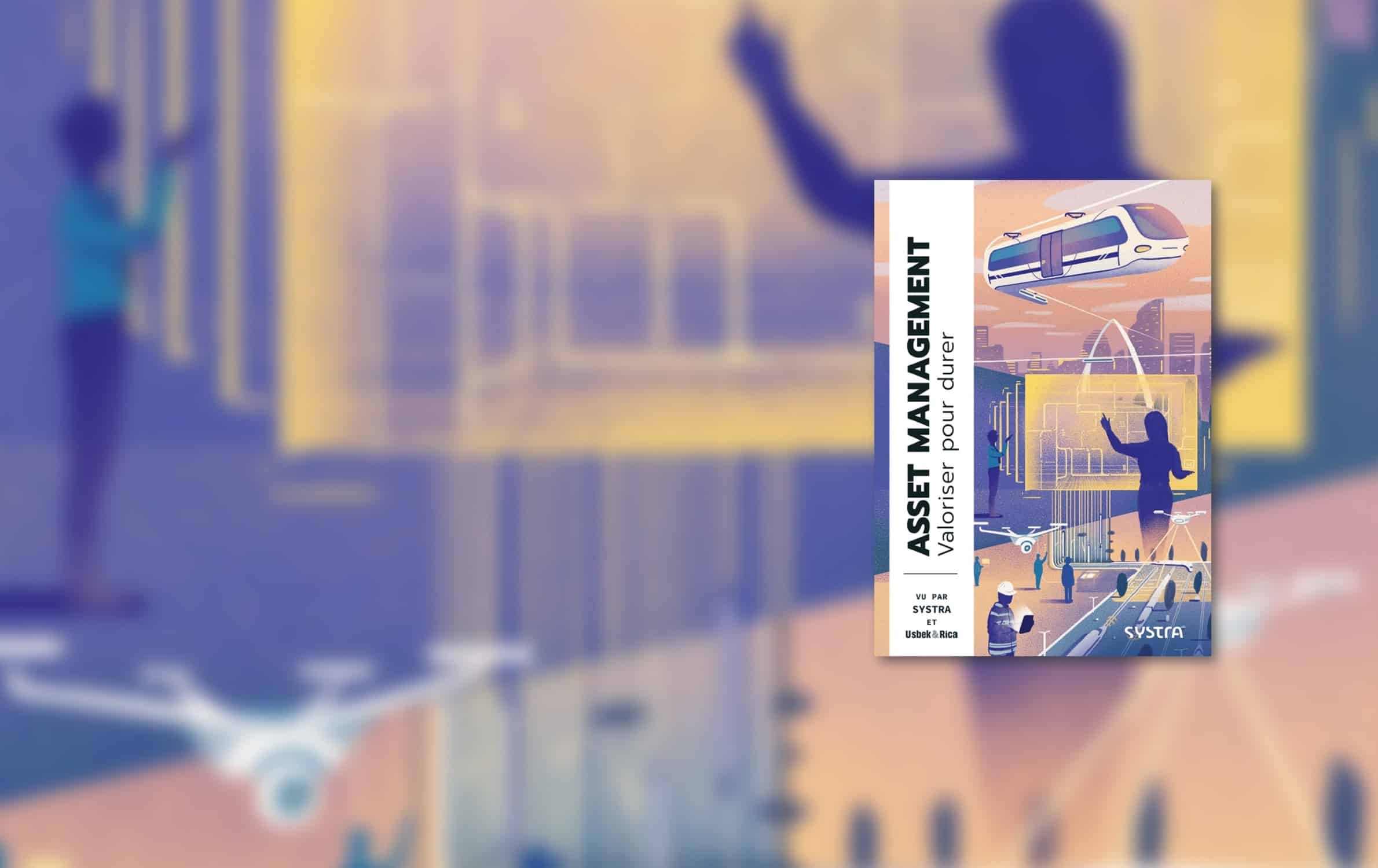 L’asset management vu par SYSTRA et Usbek & Rica